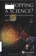 is hopping a science selected topics of hopping conductivity     PDF电子版封面     
