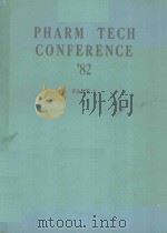 PHARM TECH CONFERENCE'82 PART 1   1982  PDF电子版封面  0943330017  EDWARD D.ASTER 