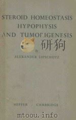 STEROID HOMEOSTASIS HYPOPHYSIS AND TUMORIGENSIS（1957 PDF版）