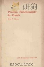 PROTEIN FUNCTIONALITY IN FOODS   1981  PDF电子版封面  0841206058  JOHN P.CHERRY 