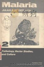 MALARIA VOLUME 2 PATHOLOGY VECTOR STUDIES AND CULTURE（1980 PDF版）
