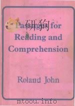 PASSAGES FOR READING AND COMPREHENSION   1973  PDF电子版封面  0340162554  ROLANG JOHN 