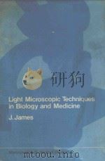 LIGHT MICROSCOPIC TECHNIQUES IN BIOLOGY AND MEDICINE（1976 PDF版）