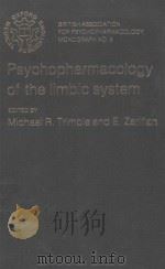 PSYCHOPHARMACOLOGY OF THE LIMBIC SYSTEM   1984  PDF电子版封面  0192614258  MICHAEL R.TRIMBLE AND E.ZARIFI 