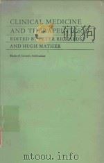 CLINICAL MEDICINE AND THERAPEUTICS II   1979  PDF电子版封面  0632005343  PETER RICHARDS AND HUGH MATHER 