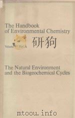 THE NATURAL ENVIRONMENT AND THE BIOGEOCHEMICAL CYCLES VOLUME 1 PART A（1980 PDF版）