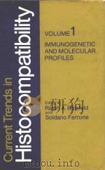 CURRENT TRENDS IN HISTOCOMPATIBILITY VOLUME 1 IMMUNOGENETIC AND MOLECULAR PROFILES（1981 PDF版）