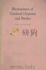 MECHANISMS OF CEREBRAL HYPOXIA AND STROKE   1988  PDF电子版封面  0306430150  GEORGE SOMJEN 