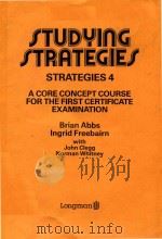 STRATEGIES 4 A CORE CONCEPT COURSE FOR THE FIRST CERTIFICATE EXAMINATION   1982  PDF电子版封面  0582516811   