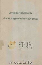 GEMLIN HANDBUCH DER ANORGANISCHEN CHEMIE AU ORGANOGOLD COMPOUNDS   1980  PDF电子版封面  3540934154  ADOLF SLAWISCH 