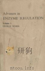 ADVANCES IN ENZYME REGULATION VOLUME 3   1965  PDF电子版封面    GEORGE WEBER 