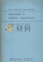 STRATEGIES IN CLINICAL HEMATOLOGY   1979  PDF电子版封面  3540095780  R.GROSS AND K.P.HELLRIEGEL 