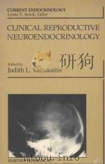 CLINICAL REPRODUCTIVE NEUROENDOCRINOLOGY   1982  PDF电子版封面  0444006575  JUDITH L.VAITUKAITIS 