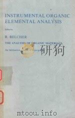 INSTRUMENTAL ORGANIC ELEMENTAL ANALYSIS   1977  PDF电子版封面  0120859505  R.BELCHER 