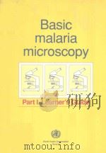 BASIC MALARIA MICROSCOPY PART I LEARNER'S GUIDE   1991  PDF电子版封面  9241544309   
