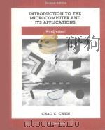 INTRODUCTION TO THE MICROCOMPUTER AND ITS APPLICATIONS WORDPERFECT SECOND EDITION   1990  PDF电子版封面  0256088233  CHAO C.CHIEN 