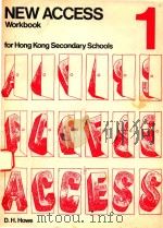 NEW ACCESS 1 WORKBOOK FOR HONG KONG SECONDARY SCHOOLS   1981  PDF电子版封面  0195812735  D.H.HOWE 