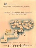 MODELS MECHANISMS AND ETIOLOGY OF TUMOUR PROMOTION   1984  PDF电子版封面  019723058X   