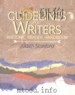 GUIDELINES FOR WRITERS RHETORIC READER HANDBOOK   1993  PDF电子版封面  0070607788  JUDITH STANFORD 