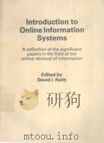 INTRODUCTION TO ONLINE INFORMATION SYSTEMS   1984  PDF电子版封面  0904933458  DAVID I.RAITT 