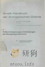 GMELIN HANDBUCH DER ANORGANISCHEN CHEMIE F PERGLUORHALOGENORGANO VERBINDUNGEN DER HAUPTGRUPPENELEMEN（1979 PDF版）