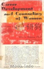 CAREER DEVELOPMENT AND COUNSELING OF WOMEN   1978  PDF电子版封面  0398036691  L.SUNNY HANSEN AND RITA S.RAPO 