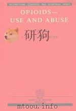 OPIOIDS USE AND ABUSE   1986  PDF电子版封面  0905958373   