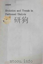 EVOLUTION AND TRENDS IN PERITONEAL DIALYSIS（1990 PDF版）