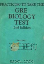 PRACITCING TO TAKE THE GRE BIOLOGY TEST 2ND EDITION   1990  PDF电子版封面  0446391999   