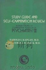 STUDY GUIDE AND SELF EXAMINATION REVIEW FOR MODERN SYNOPSIS OF COMPREHEMSIVE TEXTBOOK OF PSYCHIATRY（1983 PDF版）