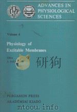 ADVANCES IN PHYSIOLOGICAL SCIENCE VOLUME 4 PHYSIOLOGY OF EXCITABLE MEMBRANES（1981 PDF版）
