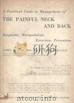 A PRACTICAL GUIDE TO MANAGEMENT OF THE PAINFUL NECK AND BACK DIAGNOSIS MANIPULATION EXERCISES PREVEN   1977  PDF电子版封面  0398036403  JAMES W.FISK 