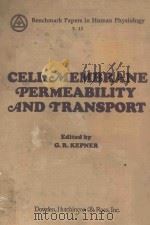 CELL MEMBRANE PERMEABILITY AND TRANSPORT   1979  PDF电子版封面  0879333529  G.R.KEPNER 