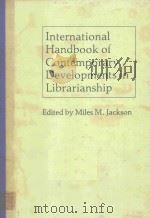INTERNATIONAL HANDBOOK OF CONTEMPORARY DEVELOPMENTS IN LIBRARIANSHIP（1981 PDF版）