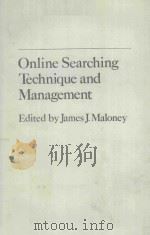 ONLINE SEARCHING TECHNIQUE AND MANAGEMENT   1983  PDF电子版封面    JAMES J.MALONET 