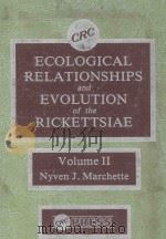ECOLOGICAL RELATIONSHIPS AND EVOLUTION OF THE RICKETTSIAE VOLUME II   1982  PDF电子版封面  0849361265  NYVEN J.MARCHETTE 