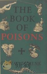 THE BOOK OF POISONS   1956  PDF电子版封面    GUSTAV SCHENK 