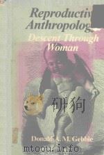 REPRODUCTIVE ANTHROPOLOGY DESCENT THROUGH WOMAN（1981 PDF版）