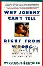 Why Johnny can't tell right from wrong   1992  PDF电子版封面  671758012  WHYJOCAT 