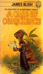 A case of conscience   1975  PDF电子版封面  345280237  Blish James 