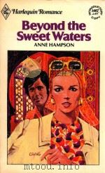 Beyond the sweet waters   1979  PDF电子版封面  373014678  Hampson Anne 