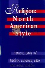 RELIGION:NORTH AMERICAN STYLE   1997  PDF电子版封面  813523435  RELAM 