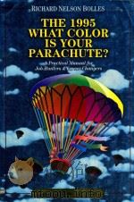1995 What Color Is Your Parachute?   1995  PDF电子版封面  898156335  199WHCOI 
