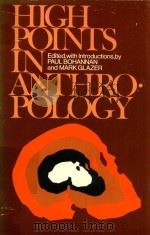 High points in anthropology   1973  PDF电子版封面  039431672X  Mark Glazer 