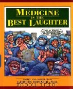 Medicine is the best laughter   1995  PDF电子版封面  801681138  Gideon Bosker 