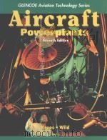 GLENCOE AVIATION TECHNOLOGY SERIES AIRCRAFT POWERPLANTS   1990  PDF电子版封面  0028018745   