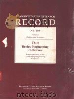 TRANSPORTATION RESEARCH RECORD NO.1290 VOLUME 2 BRIDGES AND STRUCTURES THIRD BRIDGE ENGINEERING CONF   1991  PDF电子版封面  0309050677  A PEER-REVIEWED 