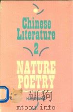 CHINESE LITERATURE 2 NATURE POETRY   1977  PDF电子版封面  0852242409  H.C.CHANG 