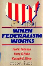 When Federalism Work（1986 PDF版）