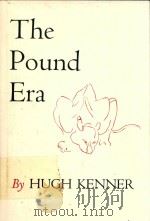 The Pound Era   1971  PDF电子版封面  520018605  Hugh Kenner 